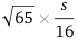 sqrt(65)×s/16