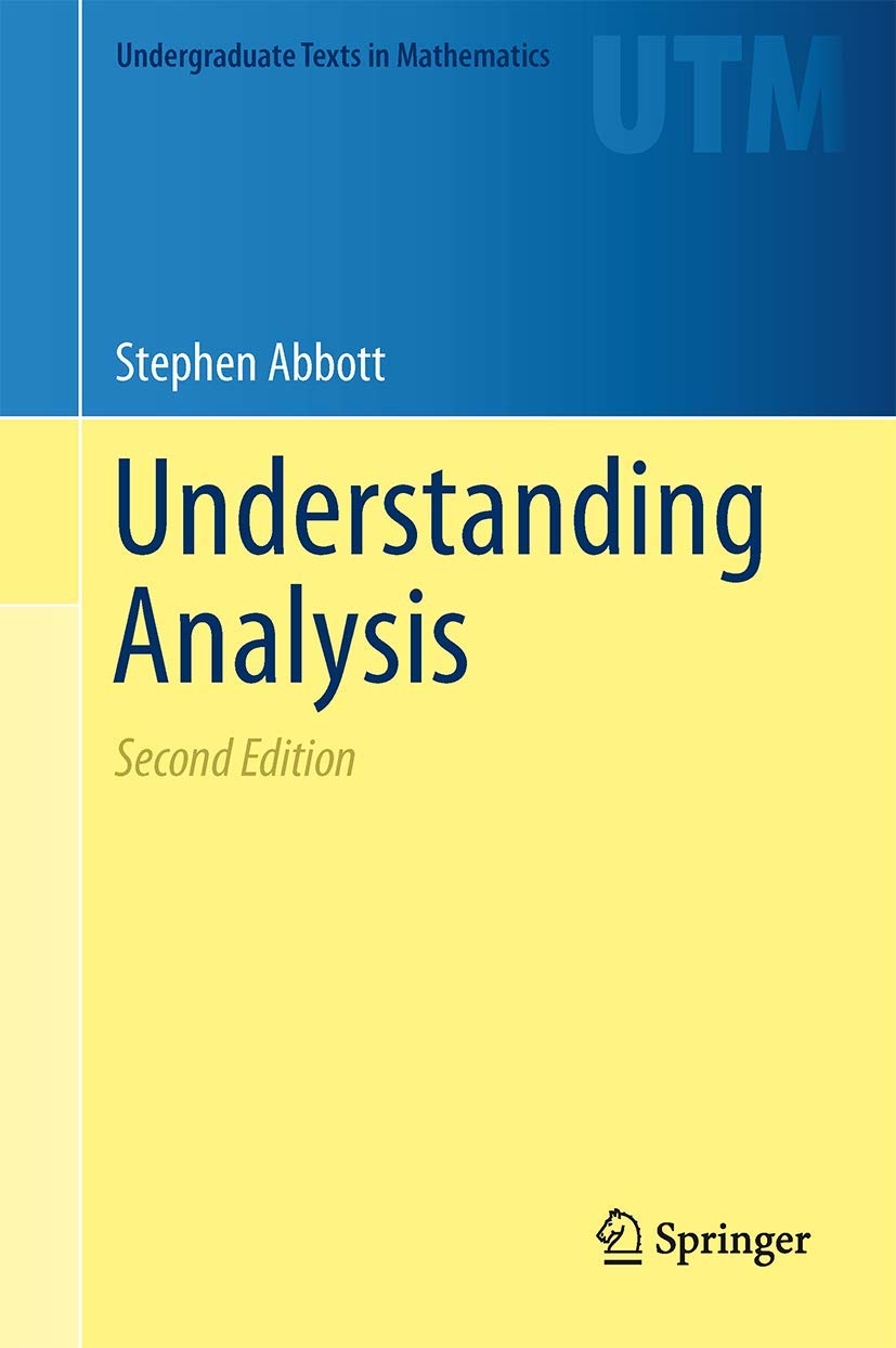 Cover of the book "Understanding Analysis" by Stephen Abbott